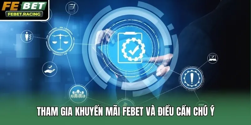 Tham gia khuyến mãi Febet và điều cần chú ý